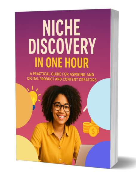 niche-discovery-in-one-hour-a-practical-guide-for-aspiring-and-beginning-digital-product-and-content-creators